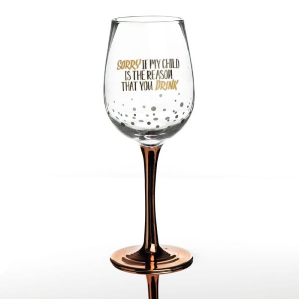 Mother's Day Personalised Wine Glass 'Sorry If My Child is the Reason You Drink'