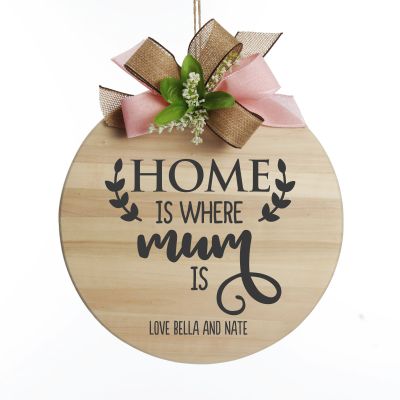 Personalised Large Round Wood Mother's Day Plaque - Home is Where Mum is.