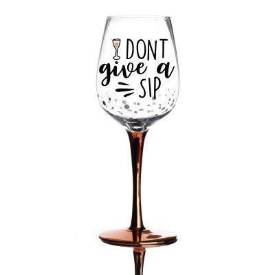 Personalised Rose Gold Don't Give a Sip Wine Glass
