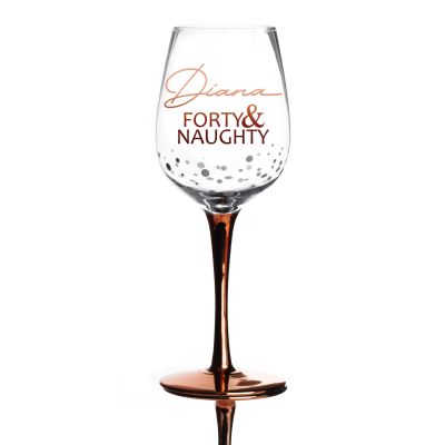 Personalised 40th Birthday Wine Glass - Forty & Naughty